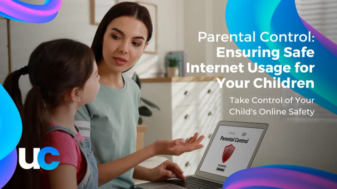 Parental Controls: Ensuring Safe Internet Usage for Your Family